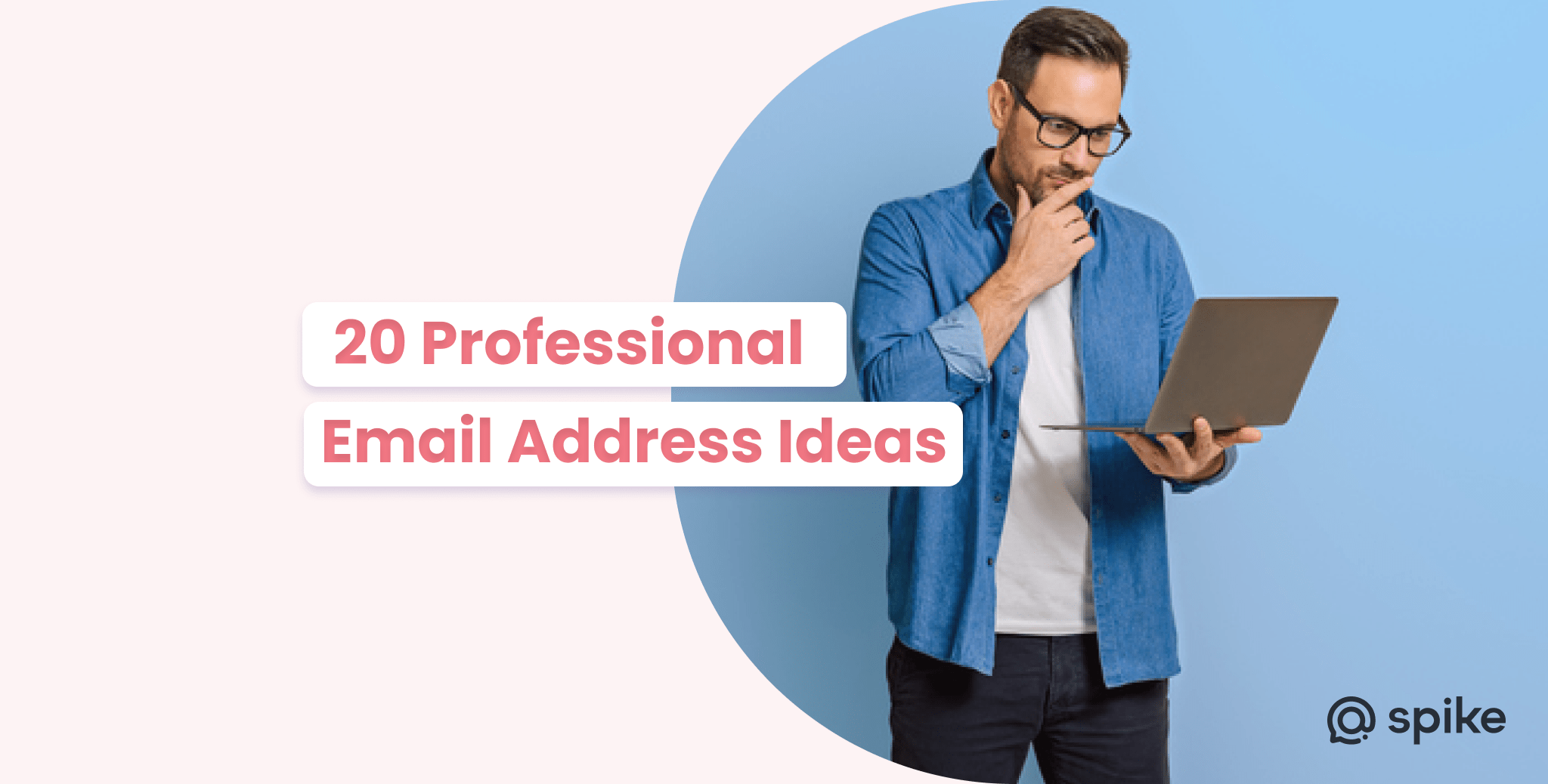 20 Professional Email Address Ideas [2024] | Spike